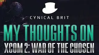 TotalBiscuit's early thoughts on XCOM2: War of the Chosen