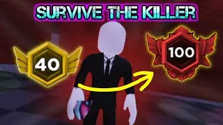 LEVEL 40!!! Push Rank Survive the Killer Roblox