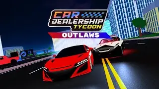 Car Dealership Tycoon OUTLAWS Trailer | Discord Server