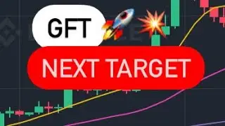 GFT COIN LAUNCHING ON BINANCE | GFT COIN NEXT TARGET 💥🚀 | GFT COIN PRICE PREDICTION