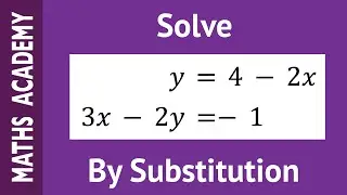 How to Solve Simultaneous Equations Using Substitution