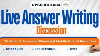Daily Answer Writing Discussion | Class-2 | Niti Aayog | LPG Reforms | ICOR
