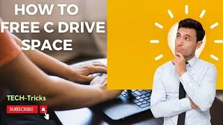 How to clean C drive space | Make your system FASTER