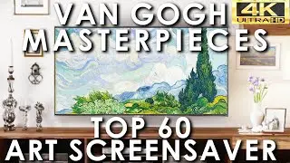 Van Gogh Art Slideshow Top 60 Masterpieces | Famous Paintings Screensaver | No Sound 4K UHD