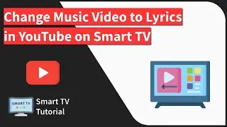 How to Change the Music Video to Lyrics or Artwork in YouTube on TV