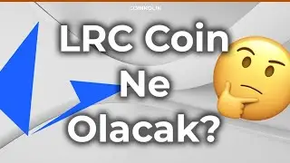 LRC Coin Analiz ve Geleceği | Loopring Coin Ne Olur? | LRC Coin Yükselecek Mi?