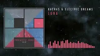 Kachas & Electric Dreams (BR) - Luna