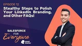 Stealthy Steps to Polish Your LinkedIn Branding, and Other FAQs! | SFE Ep 012