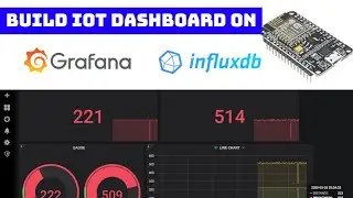 Build your IoT Dashboard with InfluxDB Cloud, Grafana | Full setup with Nodemcu