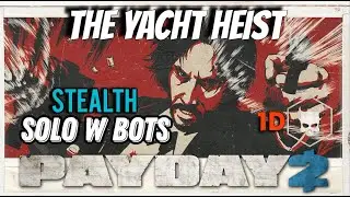 Payday 2 - Continental: The Yacht Heist - DSOD - Solo Stealth - No Kills & All Loot - Jazzy Tunes