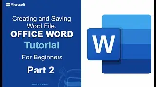 How to Start and Save a Microsoft Office Word File or Document | Beginners Guide To MS Word