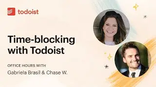 Todoist Office Hours: Timeblocking & day theming