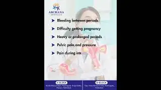 Symptoms of Fibroid Uterus | Archana Hospitals