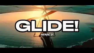 Heroic D - GLIDE! (Official Lyric Video)