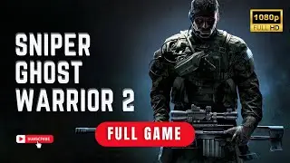 Sniper Ghost Warrior 2 | Full PC Gameplay Walkthrough | 1080p Very High Preset | No Commentary