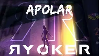 RYOKER - Apolar [Original Mix] Videoclip Oficial
