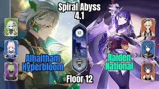 [NEW Spiral Abyss 4.1] Alhaitham Hyperbloom & Raiden National | 9 Star Floor 12 | Genshin Impact