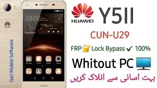 HUAWEI CUN-U29 Y5II FRP Lock Bypass Without PC 100%