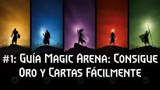 Guía Magic Arena: Consigue Oro y Cartas fácilmente