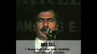 Arif Sağ - Başım Açık Yalın Ayak Yürüttün. #arifsağ