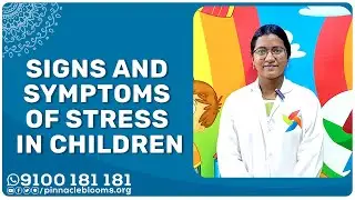 Signs and Symptoms of stress in children | Pinnacle Blooms Network - 