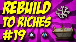 Runescape 3 - Rebuild To Riches #19