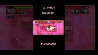 PYMON MONO FIRE COLOSEUM 🔥