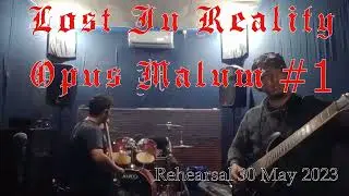 Lost In Opus Malum 1 (Rehearsal 2024-08-15) - KILLHARMONIC