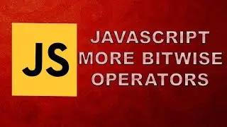 JavaScript Computer Science More Bitwise Operators JavaScript Crash Course #10