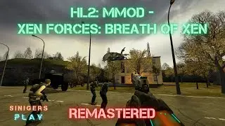 Прохождение Half-Life 2: MMod - Xen Forces: Breath of Xen HD Remastered