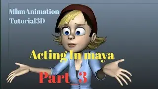 Acting  In maya Part 3