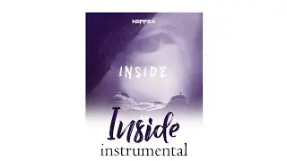 NEFFEX - Inside (instrumental)
