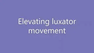 Luxator movement