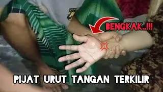 Pijat Dan Urut Tangan Cedera/ Terkilir Sampai Bengkak
