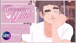 Today I am Harvesting You | Indie Dating Simulator | TheLostYeti