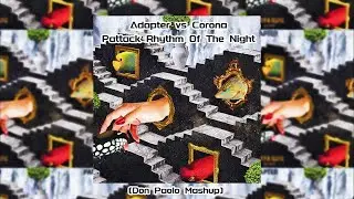 Adapter vs Corona - Pattack Rhythm Of The Night (Don Paolo Mashup)