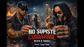 NO SUPISTE CUIDARME (AUDIO OFICIAL) - WISIN & YANDEL {IA}