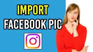 How To Import Facebook Profile Picture Into Instagram