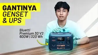 GENSET + UPS JADI SATU! ⚡ - Review Power Station Bluetti Premium 30 V2 600 Watt