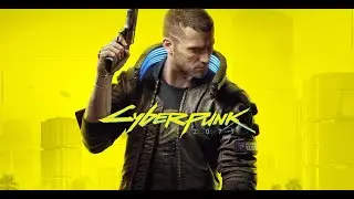 Cyberpunk 2077 – Первый Взгляд киберпанк 2077 #1