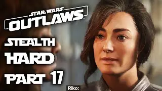 Big Stealth Mission with Mom – STAR WARS OUTLAWS Stealth Hard Gameplay Walkthrough Part 17