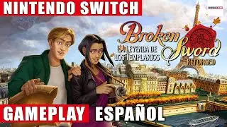 Broken Sword - La Leyenda de los Templarios: Reforged Nintendo Switch Gameplay Español
