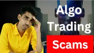 Algo Trading Scams ! Stock Market Scam | Don't miss this Video