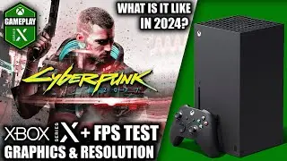 Cyberpunk 2077 In 2024 - Xbox Series X Gameplay + FPS Test