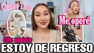 🚨ESTOY DE REGRESO🤩 +ME OPERÉ Y ME PUSE NALGAS 🍑CHISME TYME 🤭 LES CUENTO TODO LO QUE HA PASADO😱
