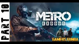 Metro Exodus Walkthrough Gameplay - Part10
