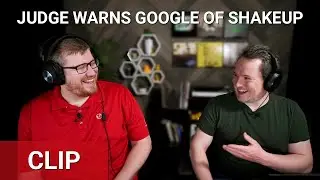 Judge Tells Google to Brace for Shakeup
