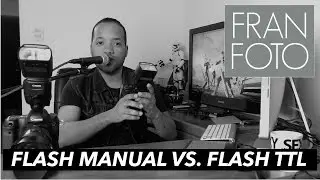 Fotografía con Flash: Flash Manual VS Flash TTL ¿cual es mejor? Casos de uso y conclusiones