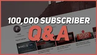 Answering Your Questions! | 100,000 Subscriber Q&A