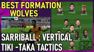 PES2021 Best Formation | Wolverhampton Wanderers FC | How To Sarriball - Vertical Tiki Taka Tactics